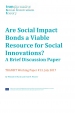 Are social impact bonds a viable resource for social innovations? : a brief discussion paper (TRANSIT working paper # 13, July 2017)